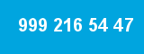 999 216 54 47